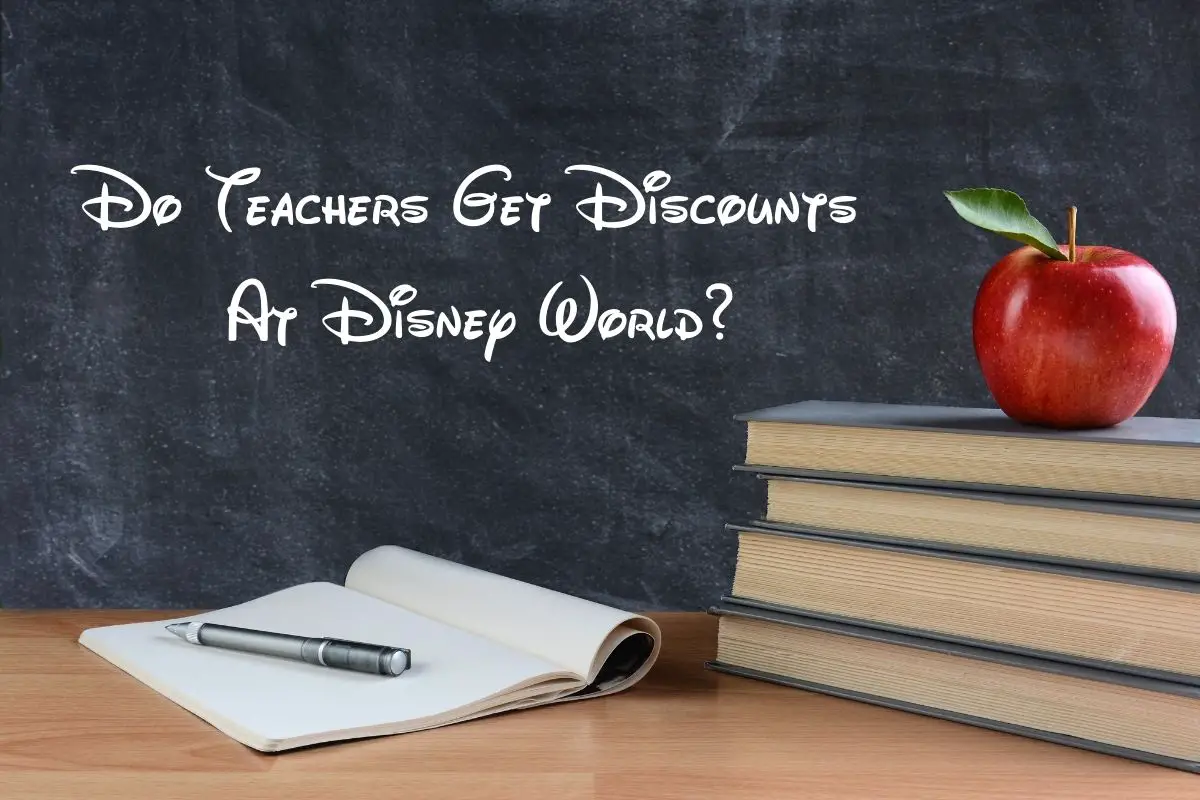 Do Teachers Get Discounts At Disney World? Planning 1