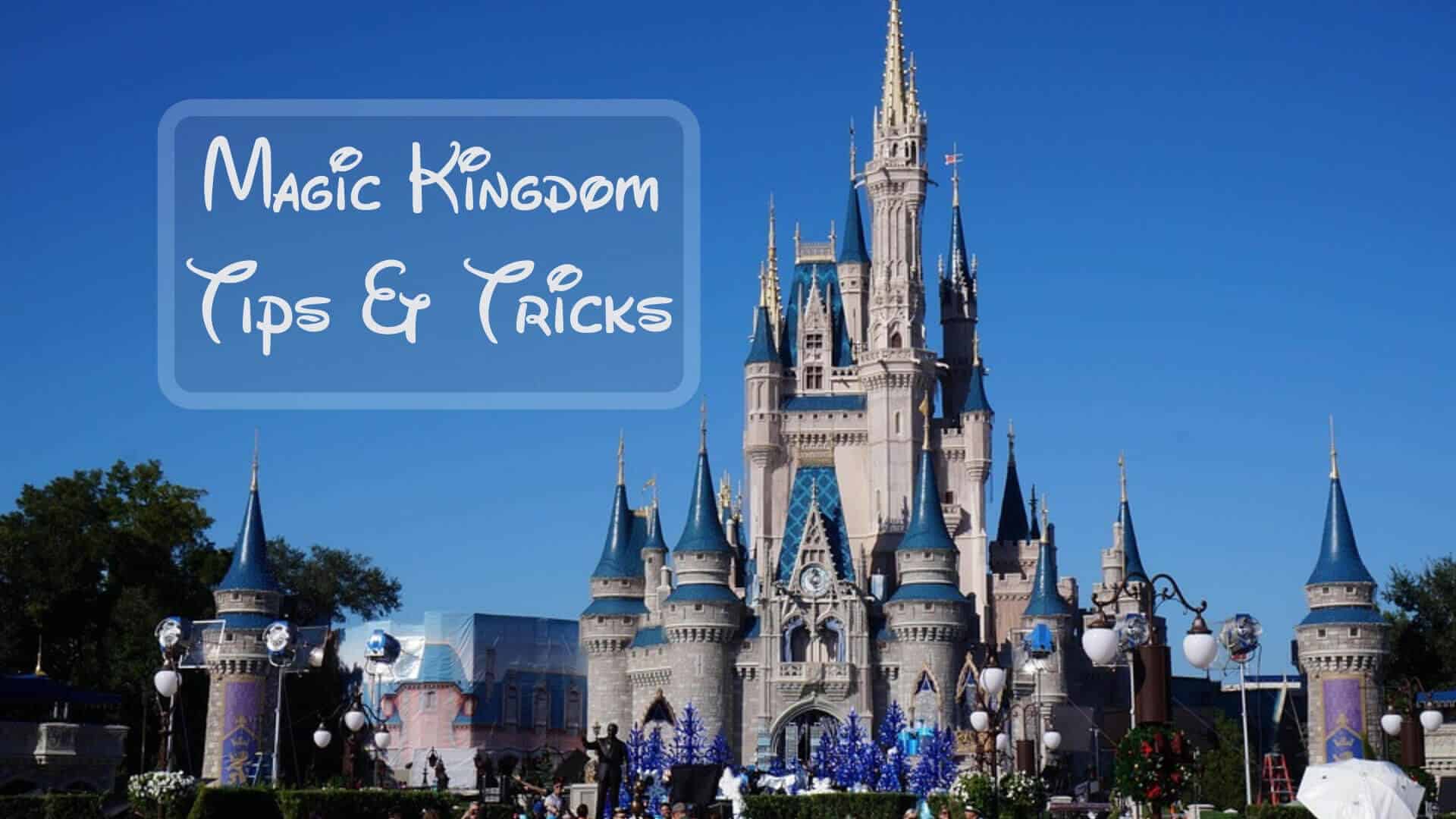 Magic Kingdom Tips and Tricks Magic Kingdom 1