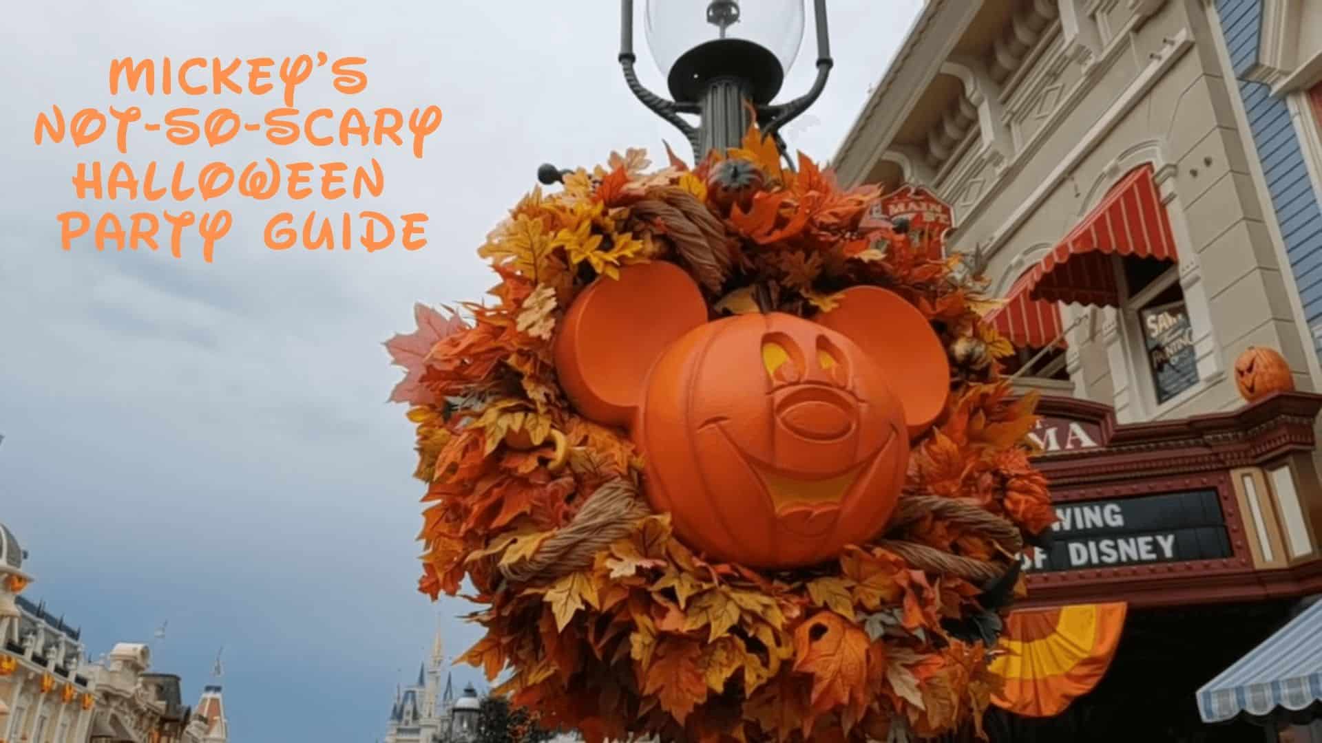 Mickey's Not So Scary Halloween Party Guide Magic Kingdom 1
